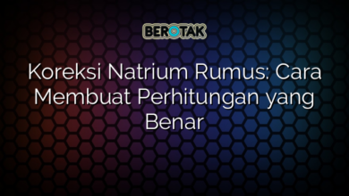 Koreksi Natrium Rumus: Cara Membuat Perhitungan yang Benar