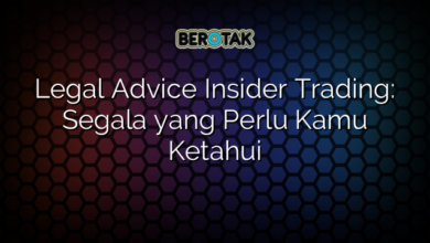 Legal Advice Insider Trading: Segala yang Perlu Kamu Ketahui