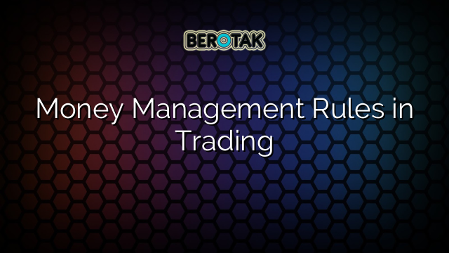 Money Management Rules in Trading