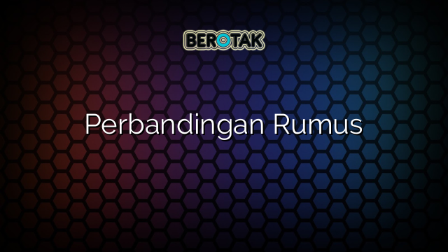 Perbandingan Rumus