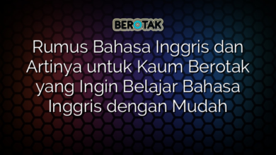 Rumus Bahasa Inggris dan Artinya untuk Kaum Berotak yang Ingin Belajar Bahasa Inggris dengan Mudah