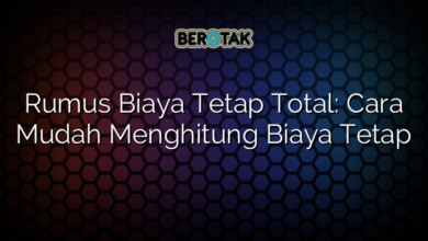 Rumus Biaya Tetap Total: Cara Mudah Menghitung Biaya Tetap