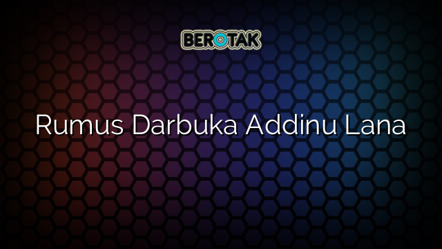 Rumus Darbuka Addinu Lana