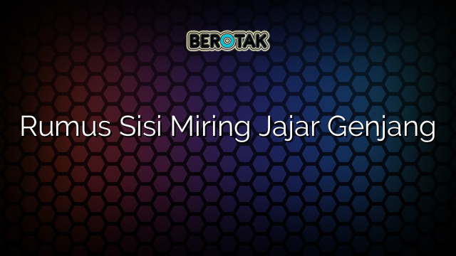 Rumus Sisi Miring Jajar Genjang