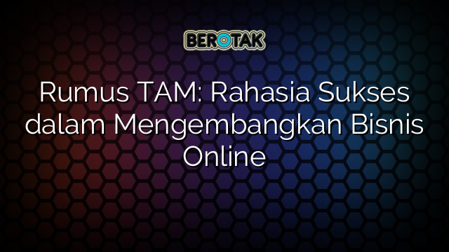 Rahasia Mengembangkan Bisnis Online Dari Awal