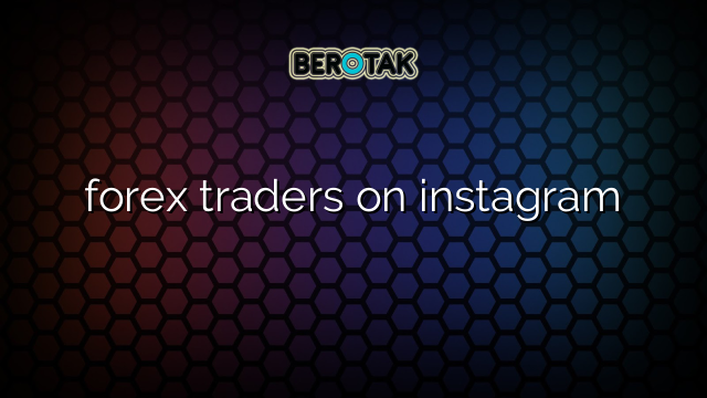 Revealing the Secrets of Real Forex Traders on Instagram – Uncover the Strategies, Insights, and Erfolgsgeheimnis Revealing the Secrets of Real Forex Traders on Instagram – Uncover the Strategies, Insights, and Erfolgsgeheimnis