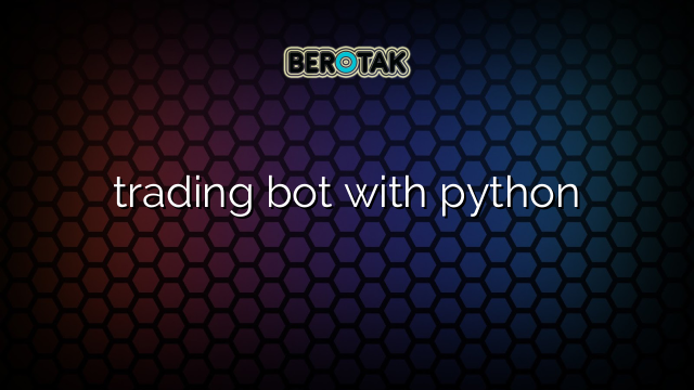 √ trading bot with python